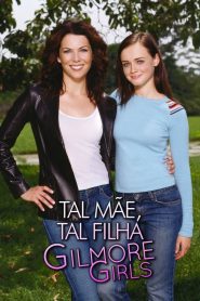 Tal Mãe, Tal Filha – Gilmore Girls